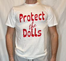 Load image into Gallery viewer, PROTECT THE DOLLS TEE SHIRT