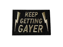 Load image into Gallery viewer, Keep Getting Gayer Embroidered Patch
