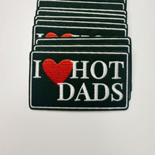 Load image into Gallery viewer, 3" I heart HOT DADS  -  Embroidered Hat Patch
