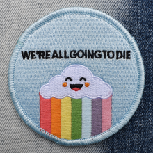 Load image into Gallery viewer, We're All Going to Die (Iron-On Patch)
