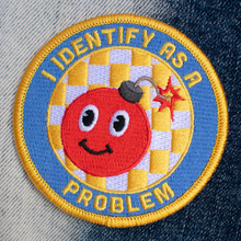 Load image into Gallery viewer, I Identify As A Problem (Iron-On Patch)
