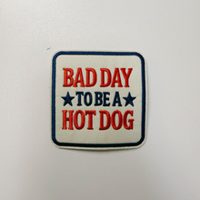 Load image into Gallery viewer, Bad Day to be a Hot Dog (3" x 3") Patriotic-  Embroidered Hat Patch
